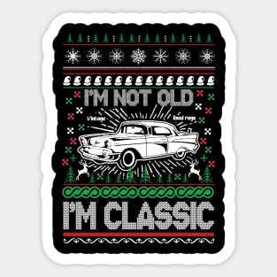 I'm Not Old I'm Classic Sticker